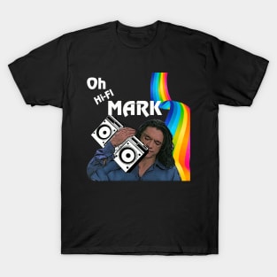 Oh Hi-Fi Mark T-Shirt